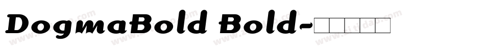 DogmaBold Bold字体转换